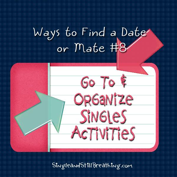 SOCIAL: Go to and Organize Single's Activities, SingleandStillBreathing.com